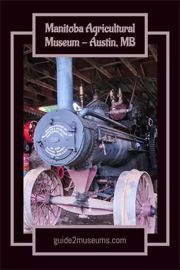 Visit the Manitoba Agricultural Museum  in Austin, MB | #travel #museums #agriculture #farming #Austin