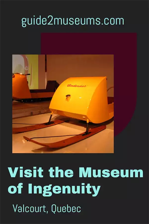 Visit the Museum of Ingenuity | #travel #museums #snowmobiles #Quebec #Valcourt #Bombardier