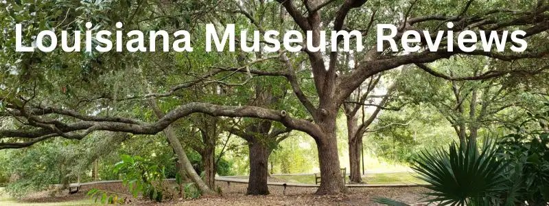 Louisiana museum reviews