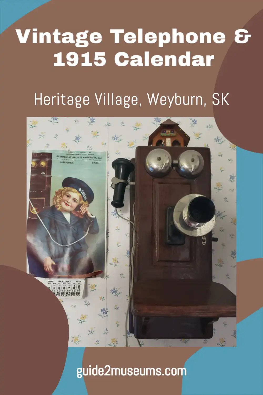 Vintage telephone and 1915 wall calendar at the Heritage Village in #Weyburn #Saskatchewan | #travel #museum #museums #history #telephones