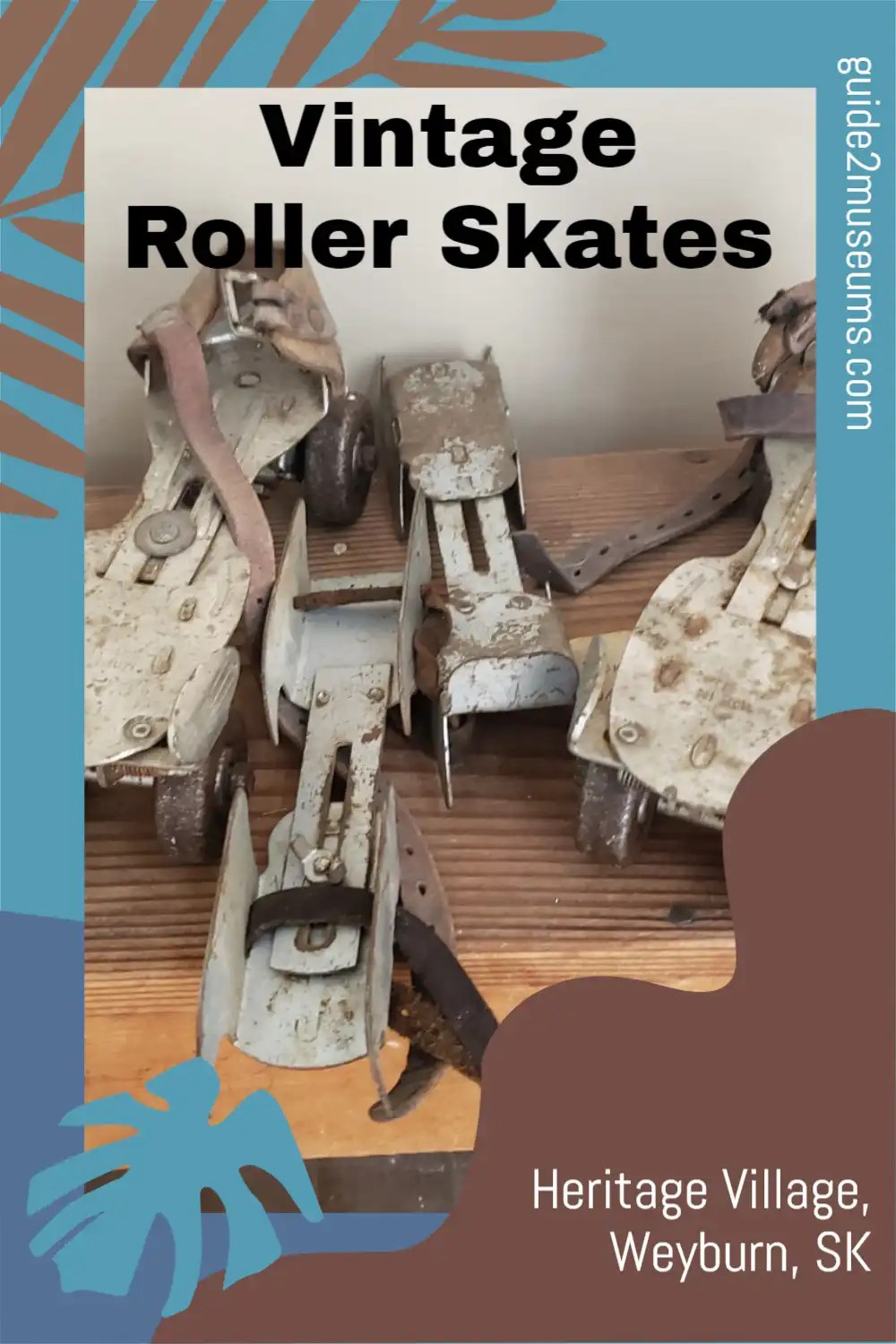 Vintage roller skates at Heritage Village in Weyburn, Saskatchewan | #travel #museums #museum #lifestyles #history #rollerblades