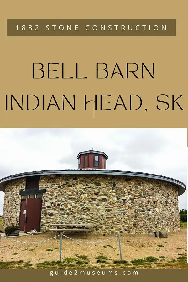 The round Bell Barn in Indian Head | #museums #Saskatchewan #history #farming #barns #travel