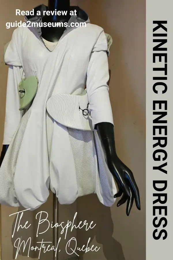 Kinetic Energy Dress on display at The Biosphere in Montreal, Canada